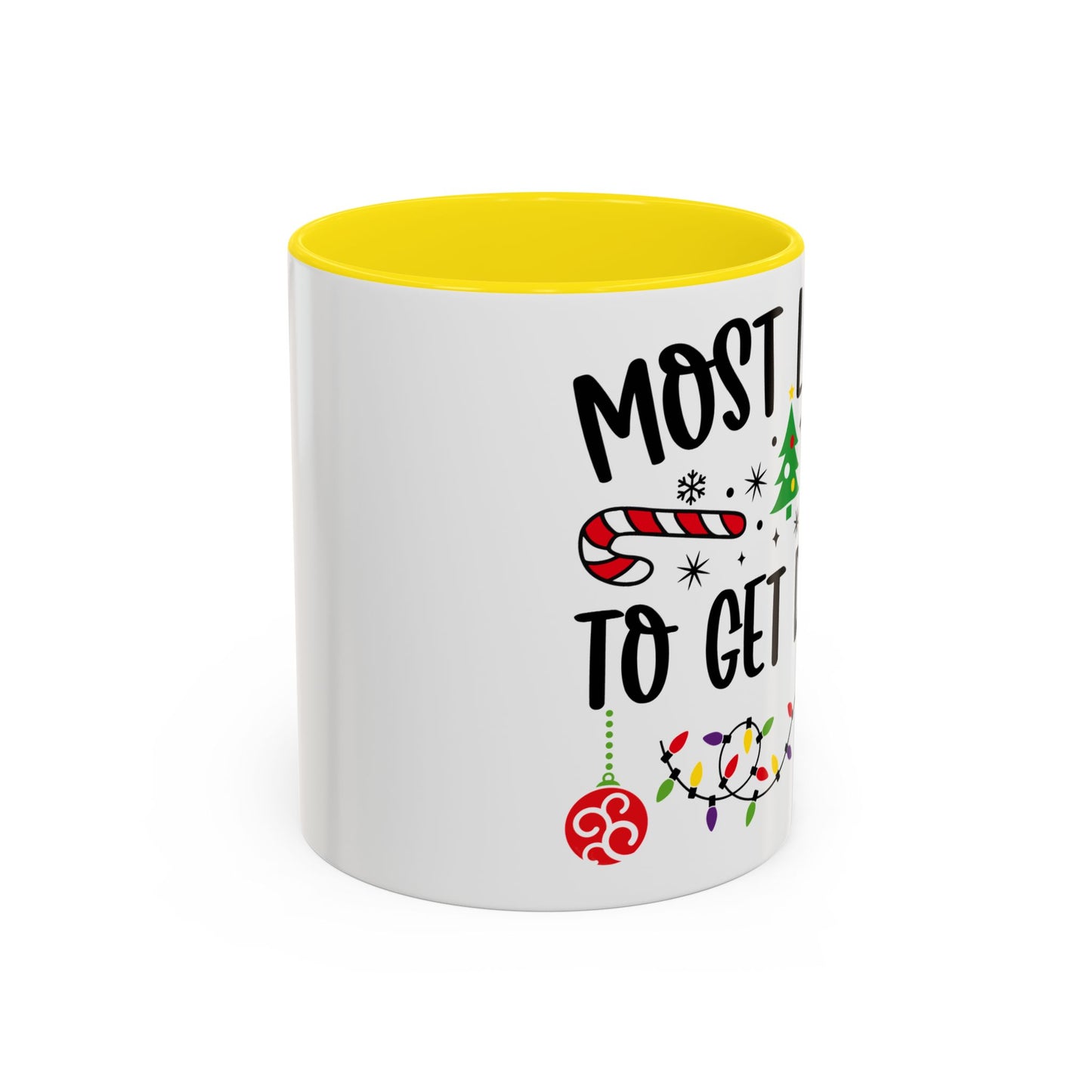 Christmas Coffee Mug, 11oz, "To get drunk"