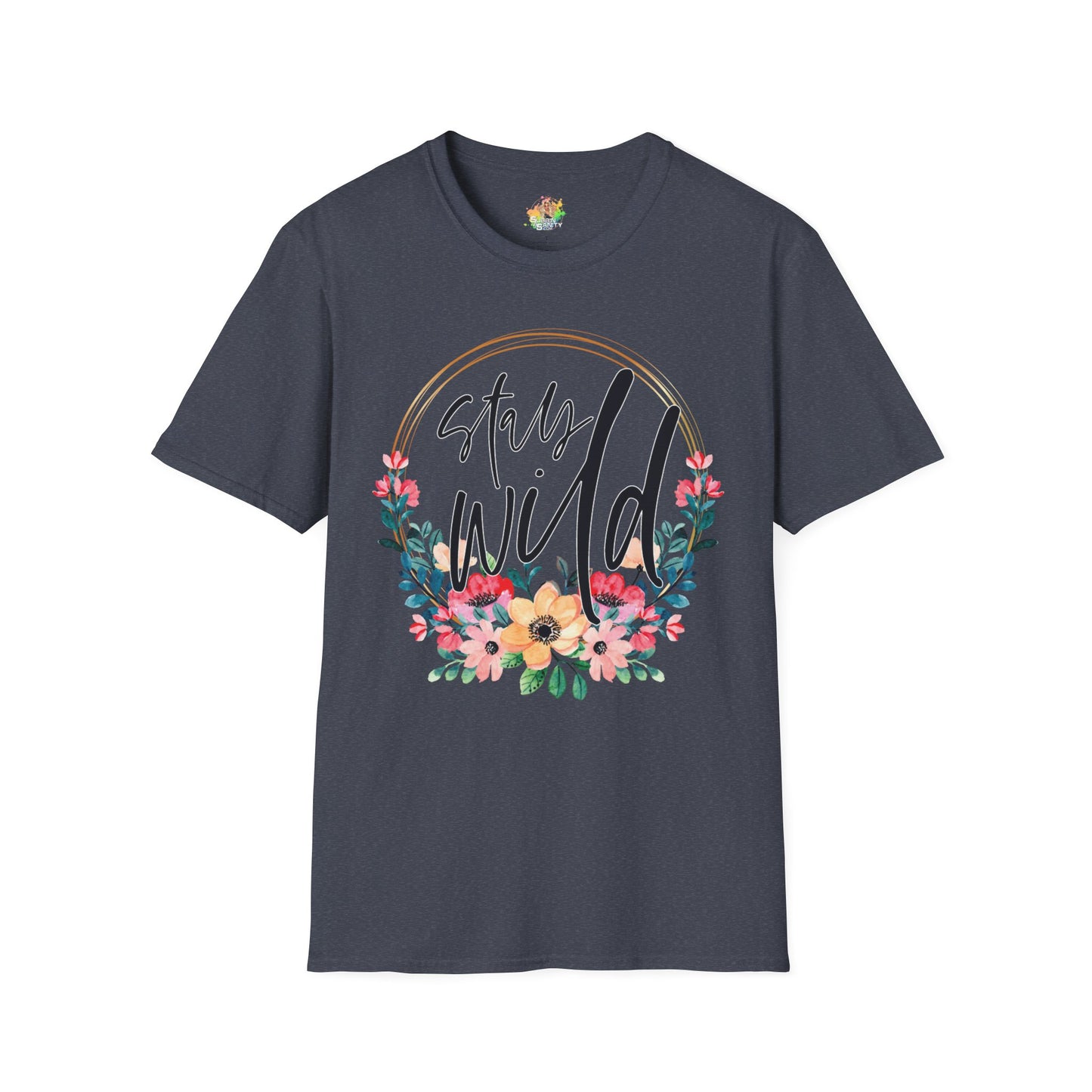 Stay Wild Graphic T-Shirt | Empowering Floral Statement Tee by Subbin4Sanity