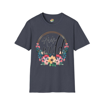 Stay Wild Graphic T-Shirt | Empowering Floral Statement Tee by Subbin4Sanity