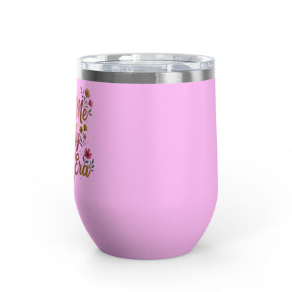 "Catch Me In My Bloom Era" - 12oz Insulated Wine Tumbler