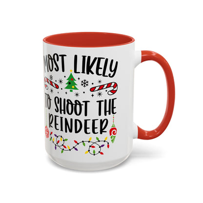 Christmas Coffee Mug, 11oz, "To shoot a Reindeer"