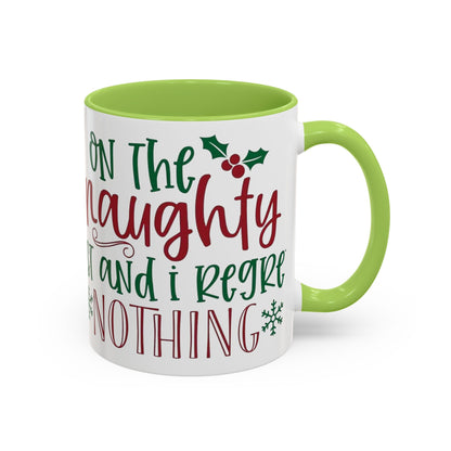 Christmas Coffee Mug, 11oz, "Most likely to be on the naughty list and I regret nothing"