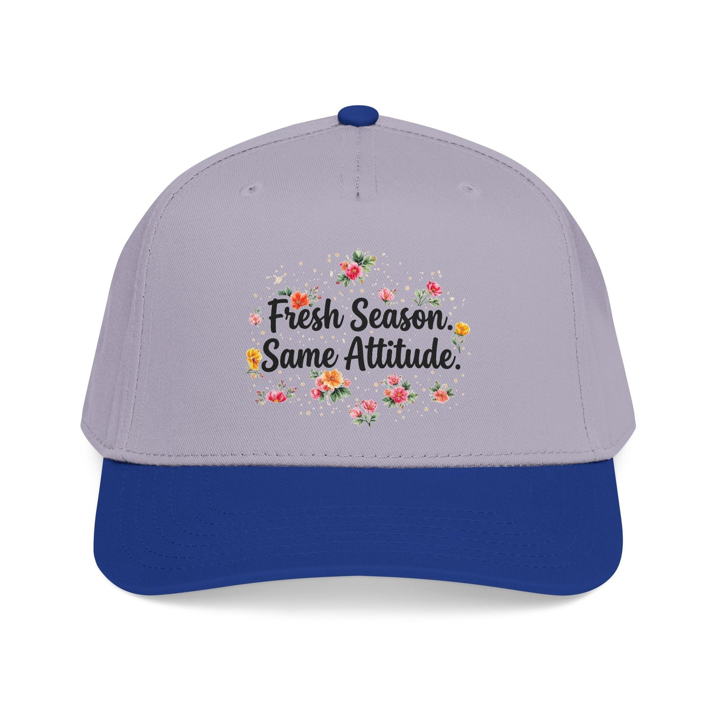 "Fresh Season Same Attitude" — Baseball Cap