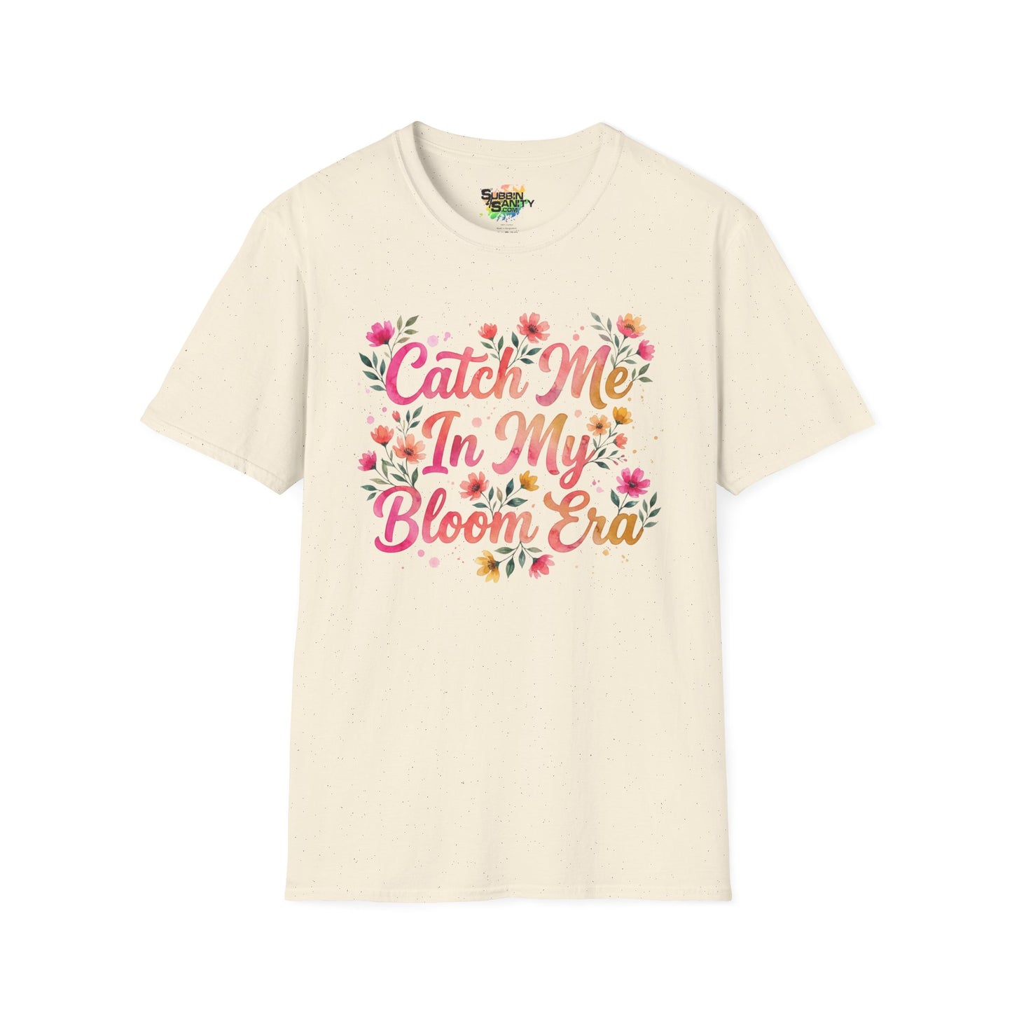 "Catch Me In My Bloom Era" Unisex Soft Style T-Shirt