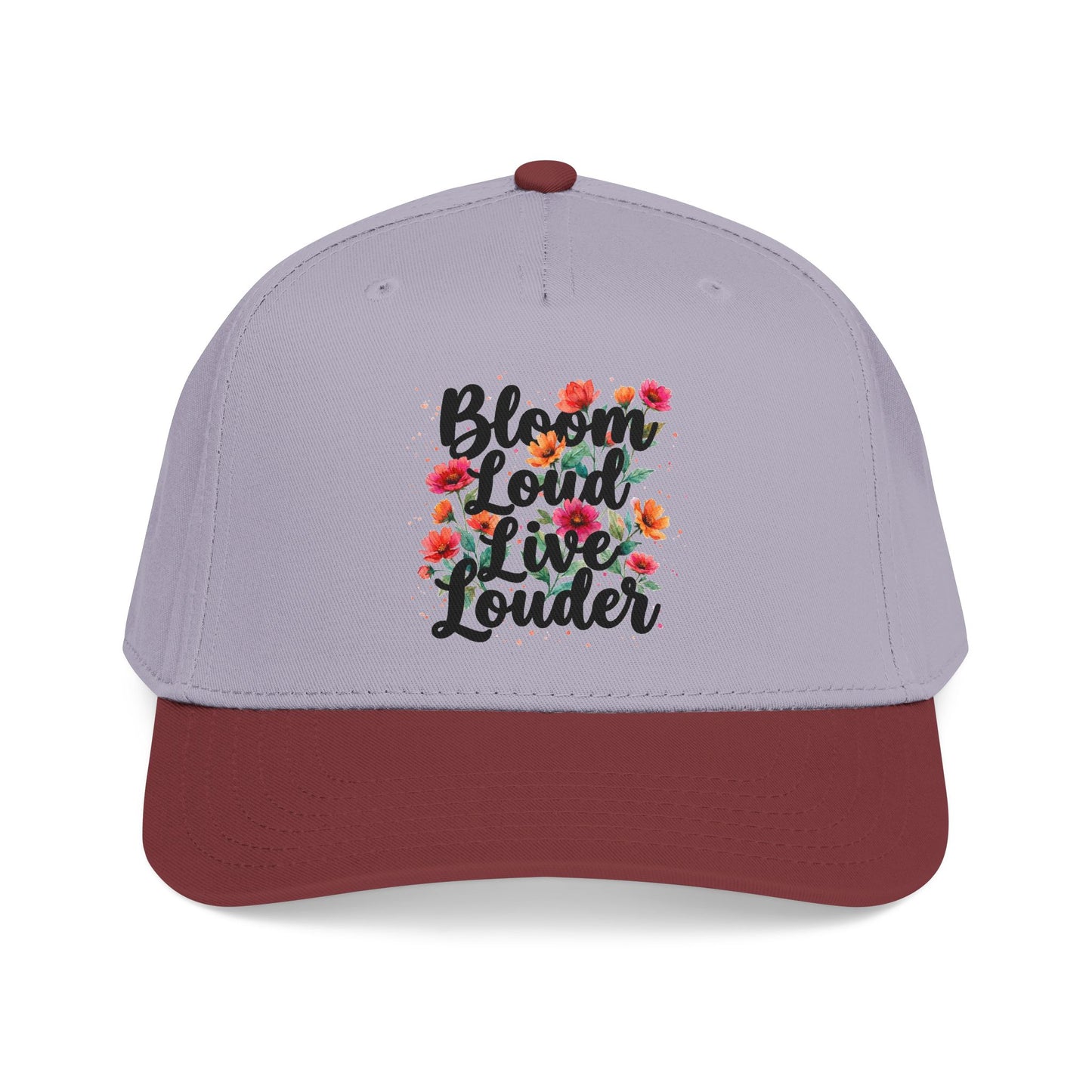 "Bloom Loud Live Louder" — Baseball Cap