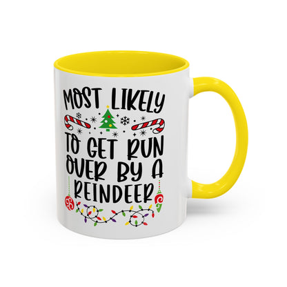 Christmas Coffee Mug, 11oz, "To get run over by a reindeer"