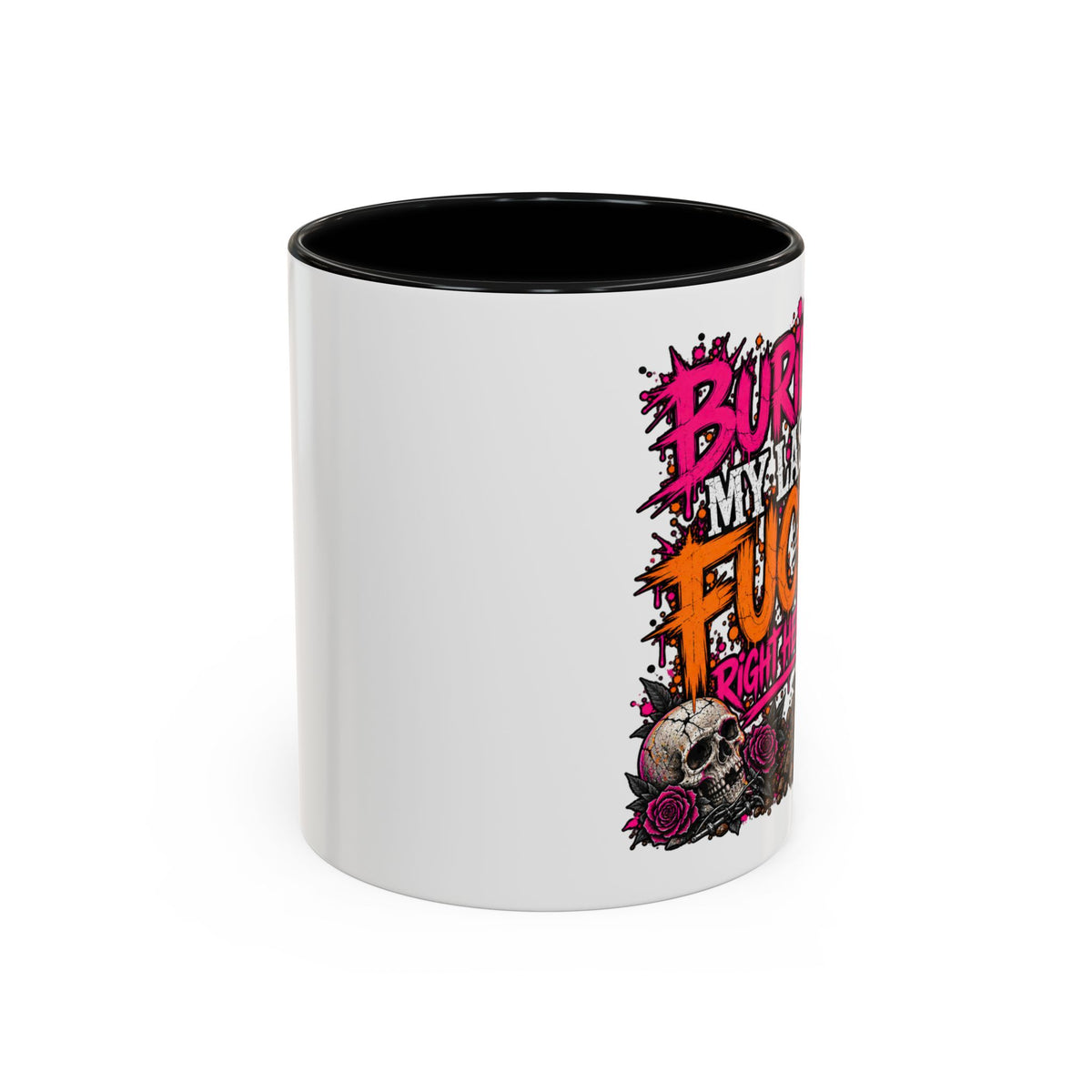 I Buried My Last Fuck Right Here Coffee Mug | Sarcastic Gothic Ceramic Mug by Subbin4Sanity