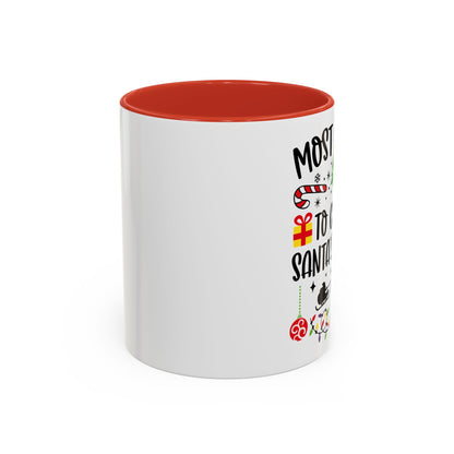 Christmas Coffee Mug, 11oz, "Most likely to crash Santa's sleigh"