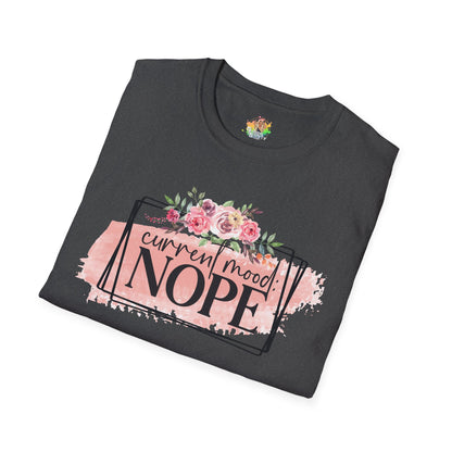 Current Mood Nope Graphic T-Shirt | Funny Sarcastic Statement Tee by Subbin4Sanity