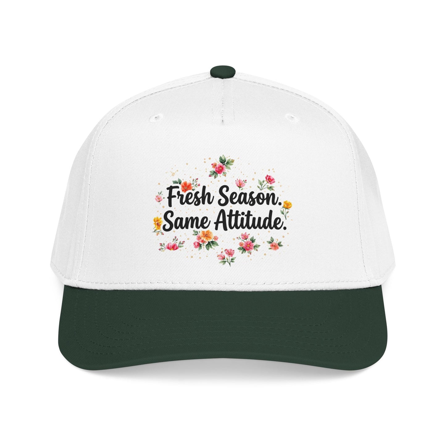 "Fresh Season Same Attitude" — Baseball Cap