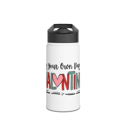 "Be Your Own Damn Valentine" Stainless Steel Valentines Water Bottle — Valentine's Day Water Bottle