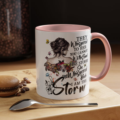 Coffee Mug, 11oz Quote "I AM THE STORM"