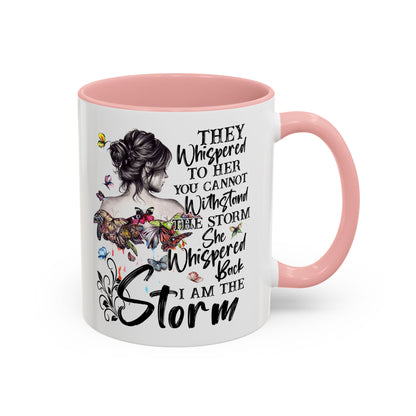 Coffee Mug, 11oz Quote "I AM THE STORM"