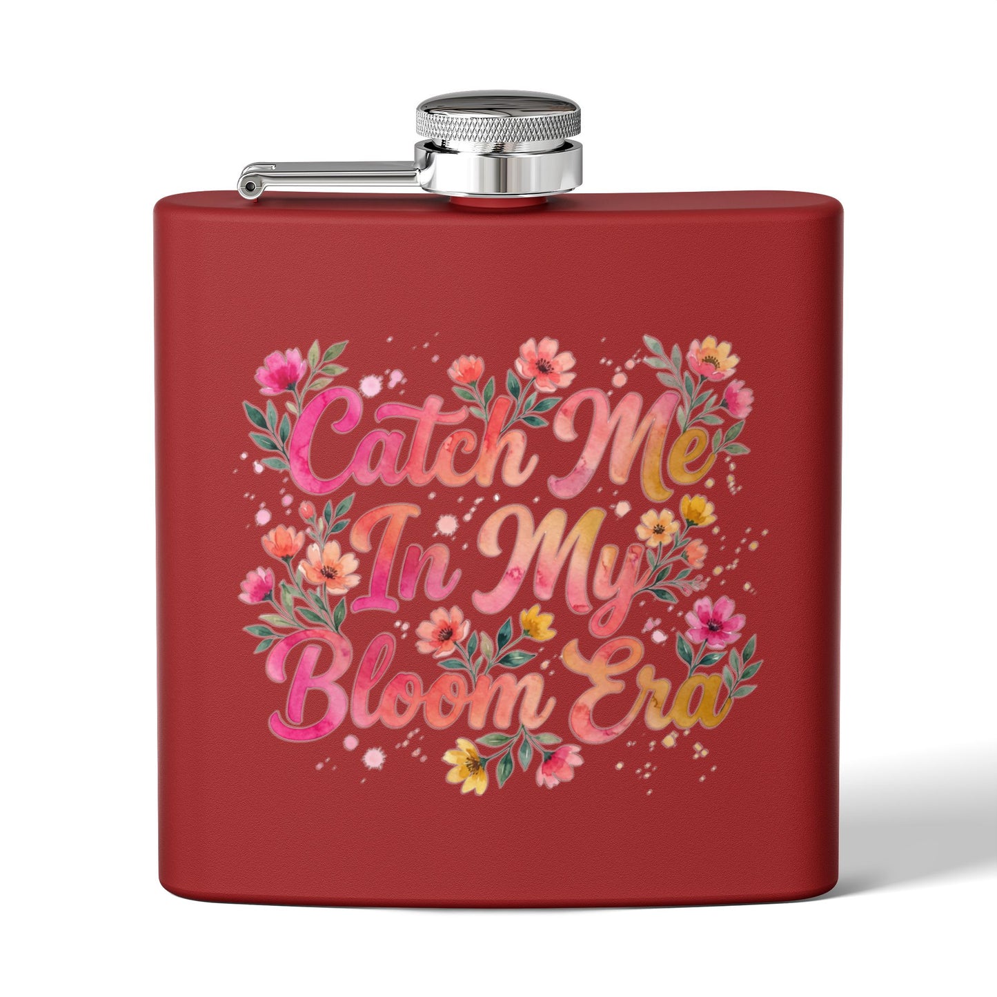 "Catch Me In My Bloom Era" - Stainless Steel 6oz Hip Flask