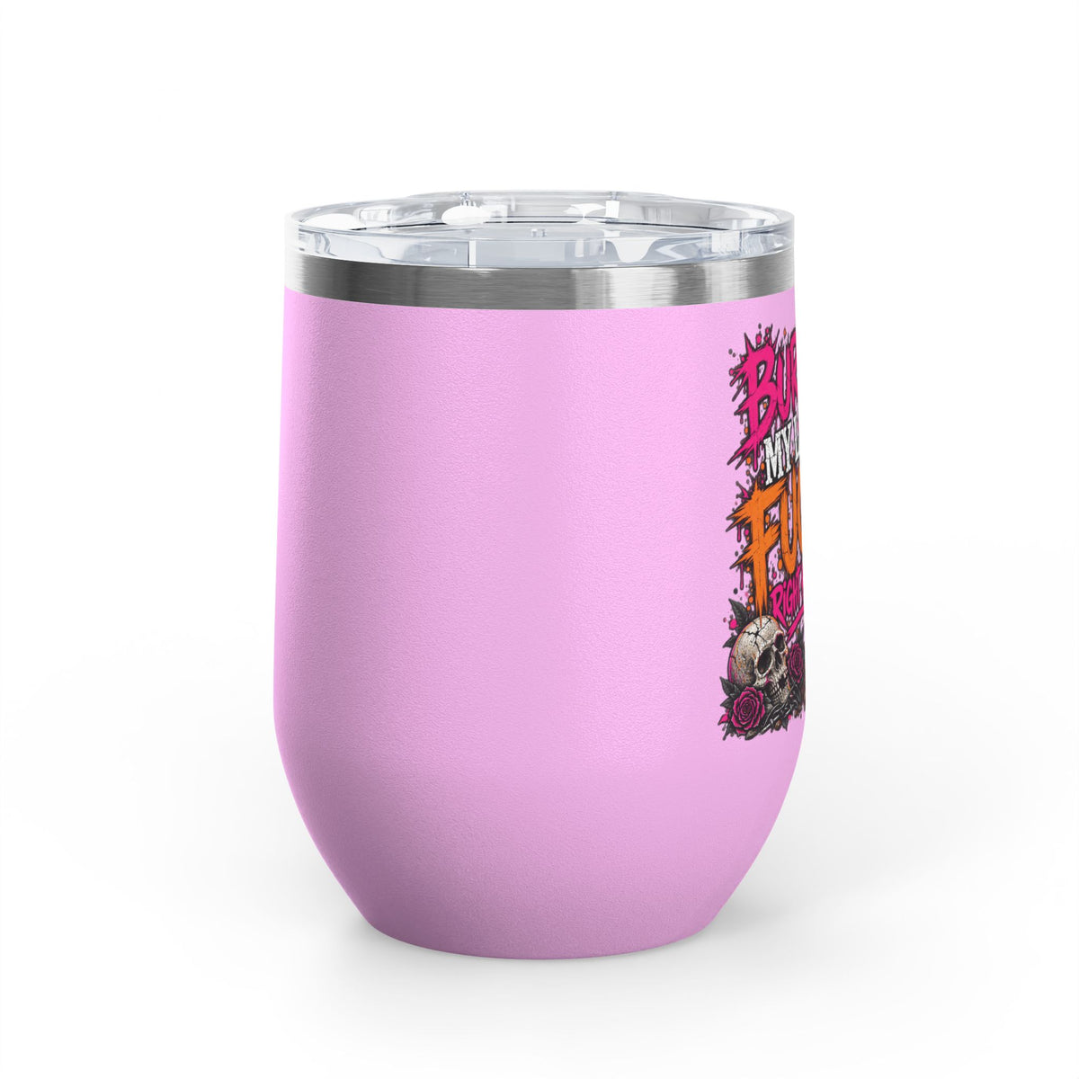 I Buried My Last Fuck Right Here 12oz Wine Tumbler | Sarcastic Gothic Stainless Steel Cup by Subbin4Sanity