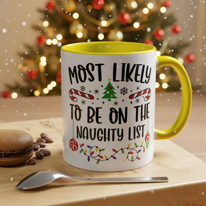 Christmas Coffee Mug, 11oz, "To be on the naughty list"