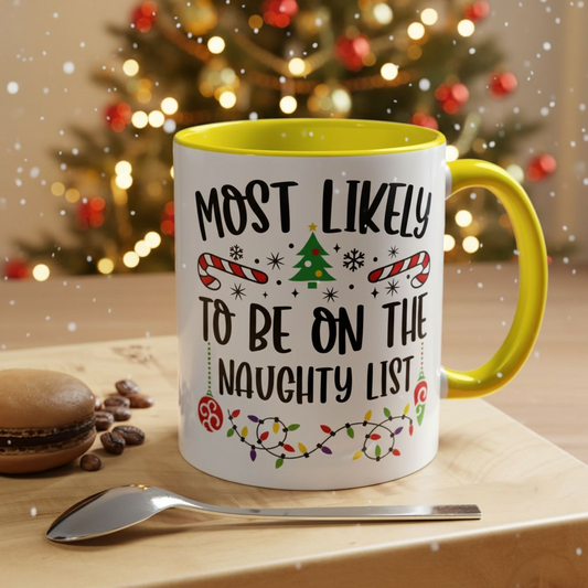 Christmas Coffee Mug, 11oz, "To be on the naughty list"
