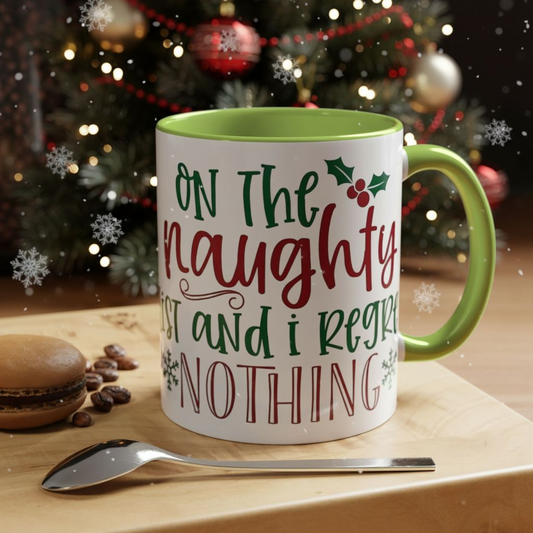 Christmas Coffee Mug, 11oz, "Most likely to be on the naughty list and I regret nothing"