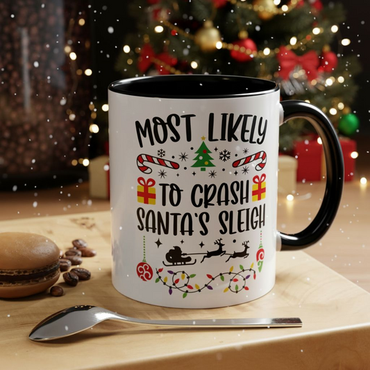 Christmas Coffee Mug, 11oz, "Most likely to crash Santa's sleigh"