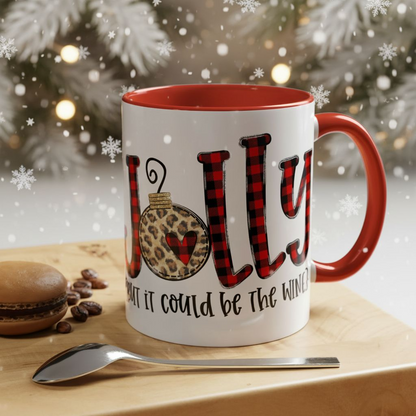 Christmas Coffee Mug, 11oz, "Jolly but it could be the WINE"