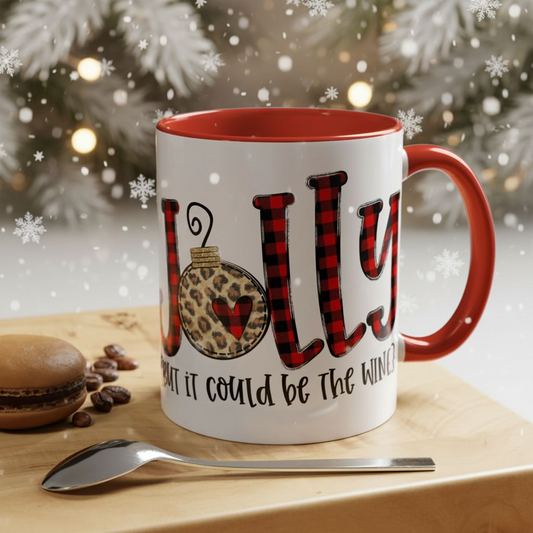 Christmas Coffee Mug, 11oz, "Jolly but it could be the WINE"