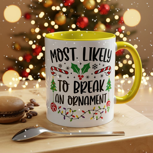 Christmas Coffee Mug, 11oz, "Most likely to break an ornament"