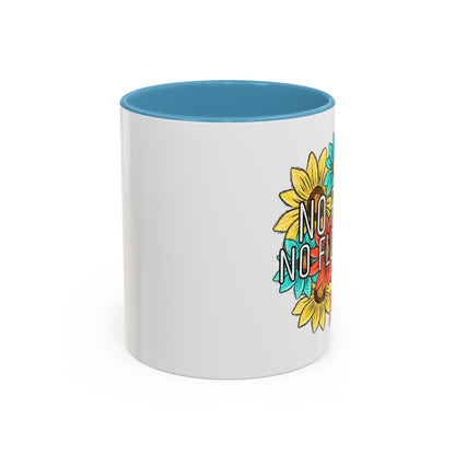 Coffee Mug, 11oz, "NO rain NO Flowers"