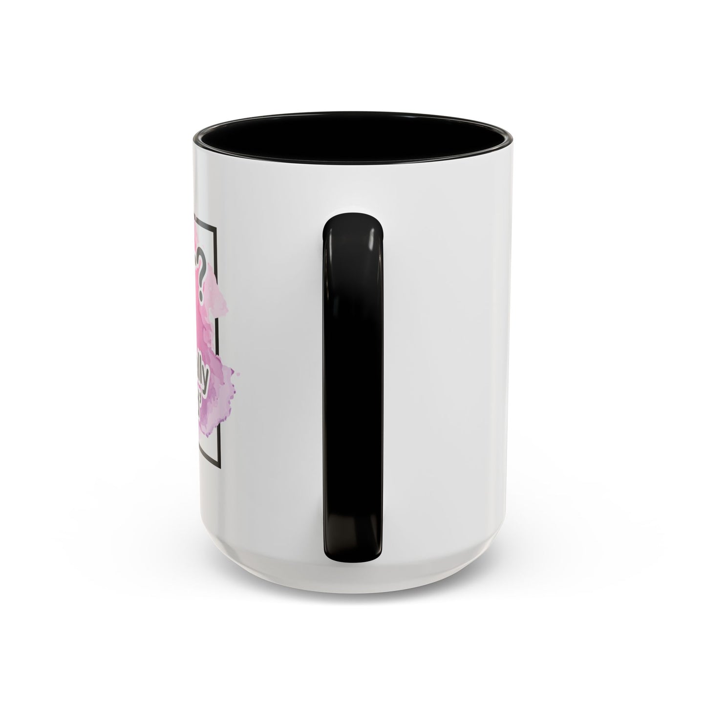Coffee Mug, 11oz, "Bipolar?"