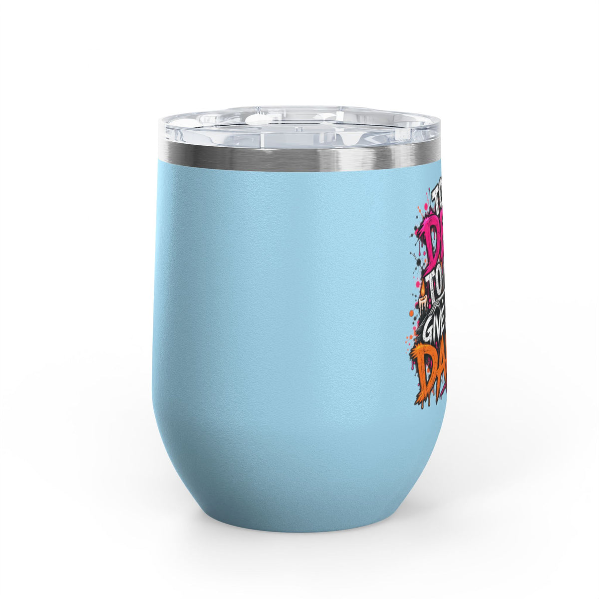 Too Dead To Give A Damn 12oz Wine Tumbler | Sarcastic Gothic Stainless Steel Cup by Subbin4Sanity