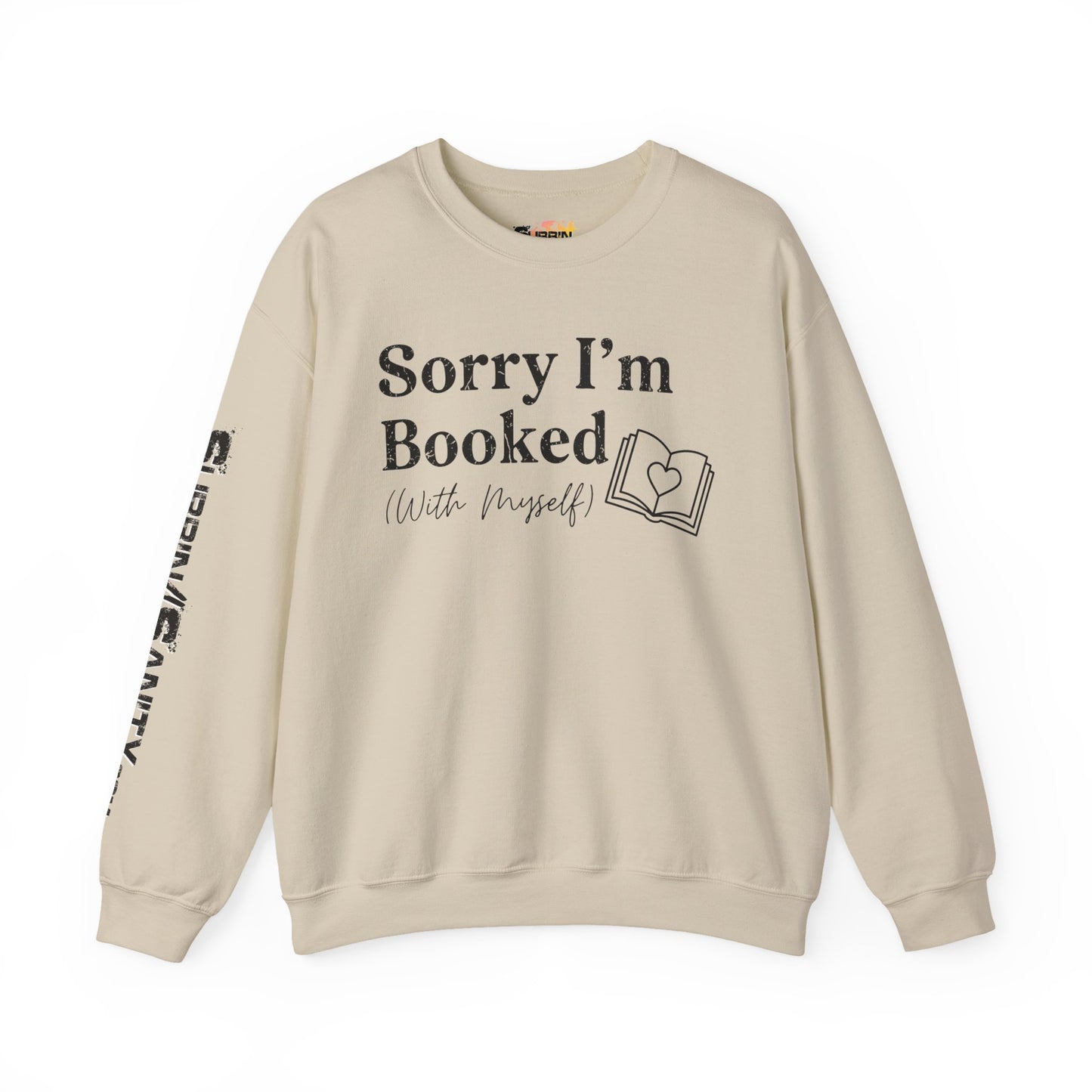 Sorry I'm Booked (With Myself) Sweatshirt — Cozy Valentine's Day Crewneck