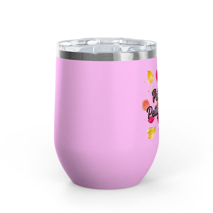 "Petals & Petty Energy" - 12oz Insulated Wine Tumbler
