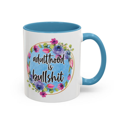 Coffee Mug, 11oz, "Adulthood is Bullshit"