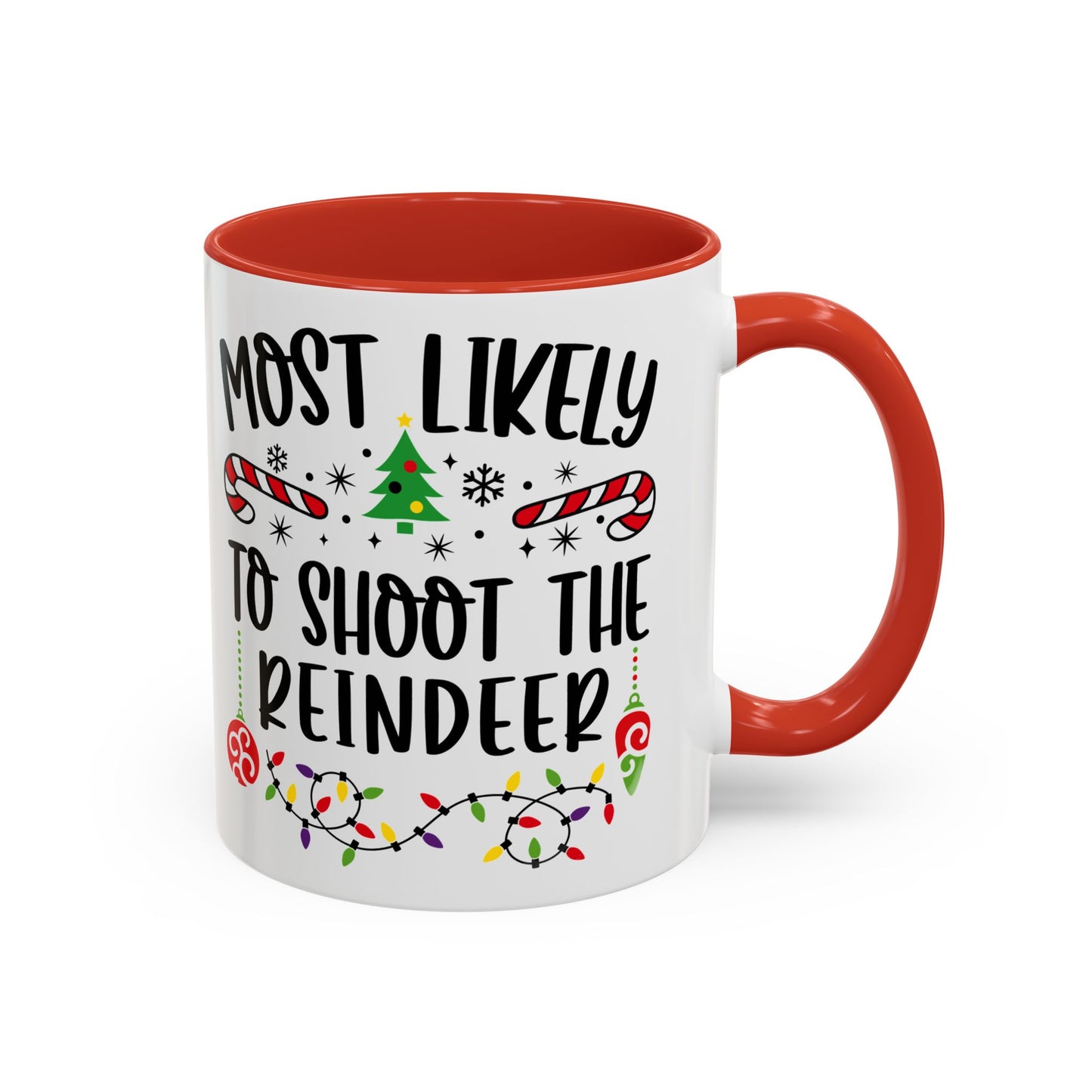Christmas Coffee Mug, 11oz, "To shoot a Reindeer"