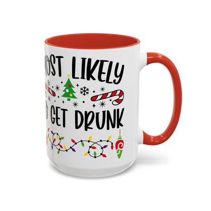 Christmas Coffee Mug, 11oz, "To get drunk"