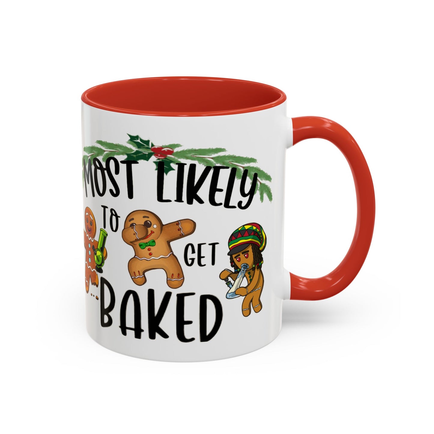 Christmas Coffee Mug, 11oz, "Most likely to get Baked"
