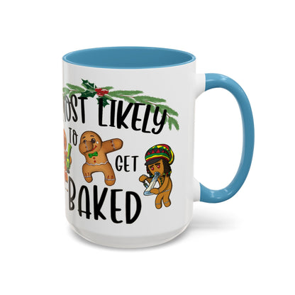 Christmas Coffee Mug, 11oz, "Most likely to get Baked"