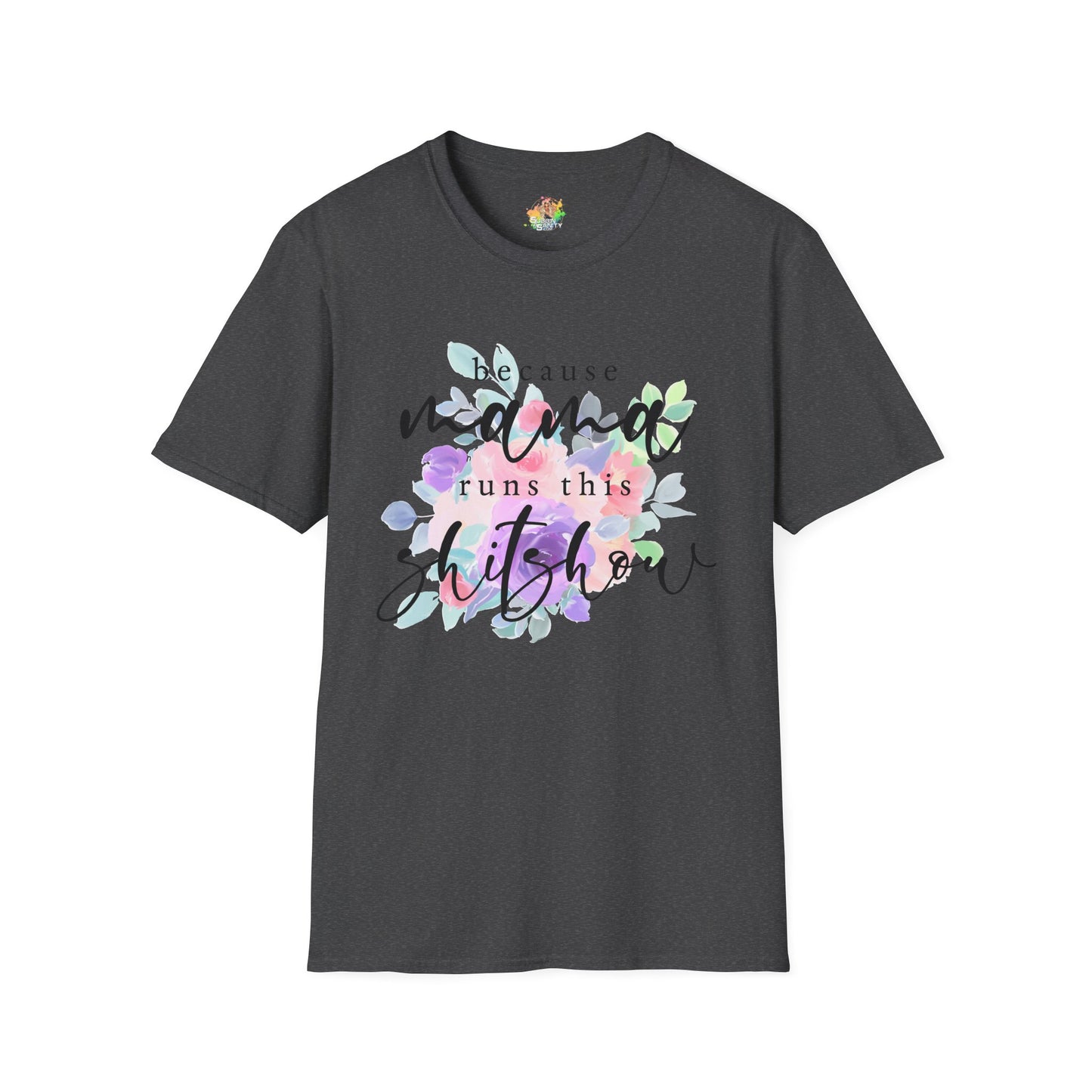Mama Runs The Shitshow Graphic T-Shirt | Funny Mom Life Statement Tee by Subbin4Sanity