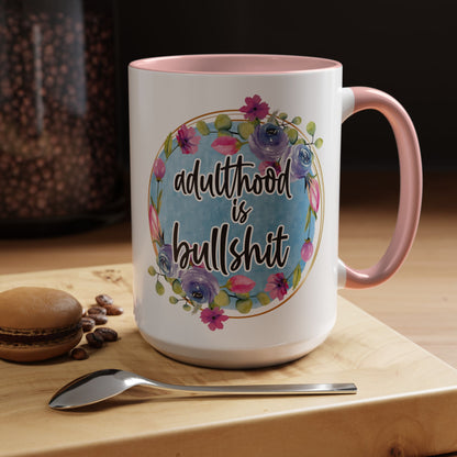 Coffee Mug, 11oz, "Adulthood is Bullshit"