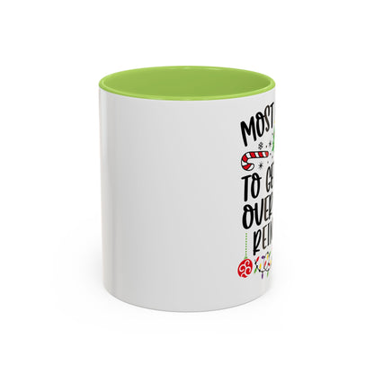 Christmas Coffee Mug, 11oz, "To get run over by a reindeer"