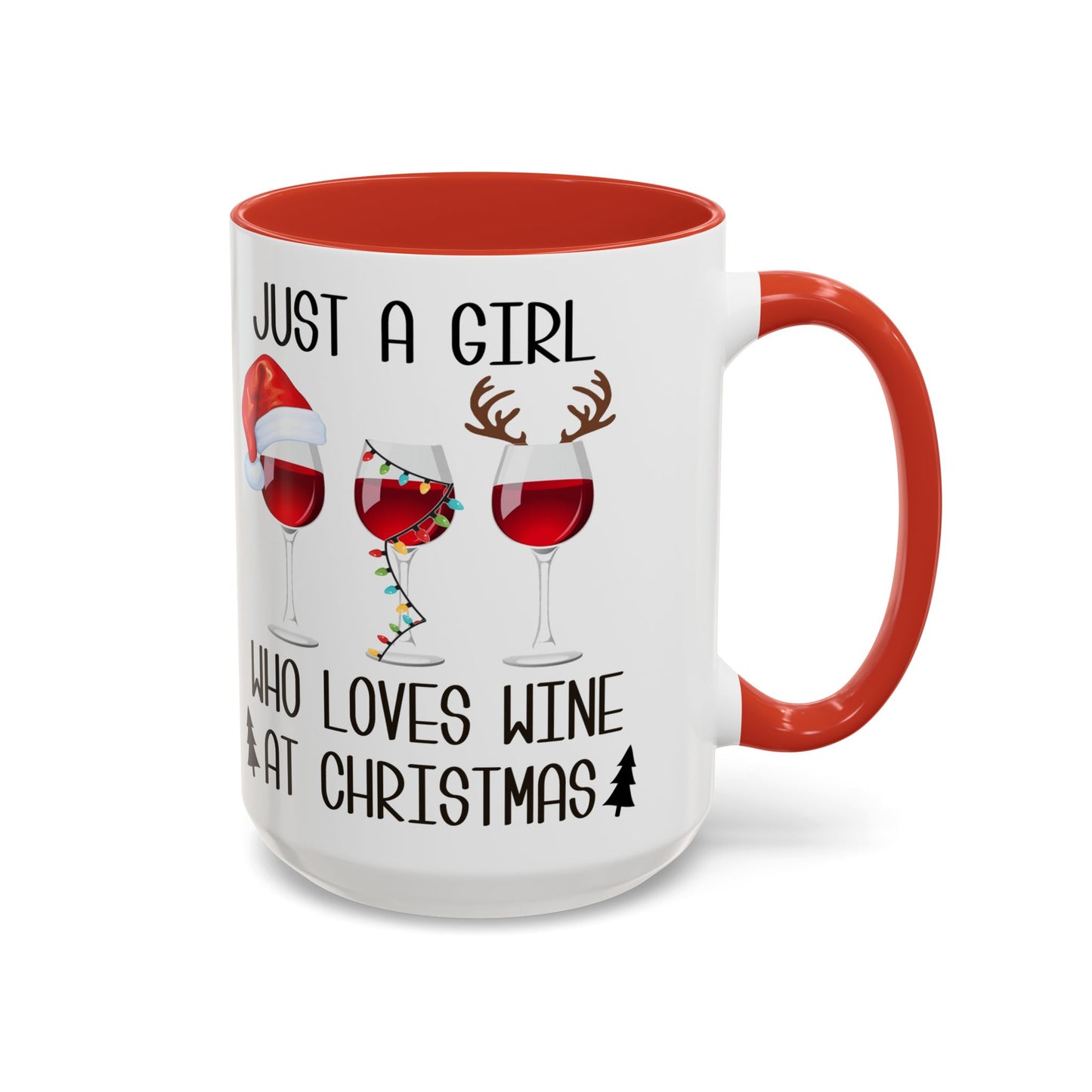 Christmas Coffee Mug, 11oz, "Just A Girl Who Loves Wine At Christmas"