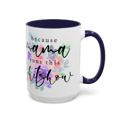 Coffee Mug, 11oz, "Mama runs the Shit Show"
