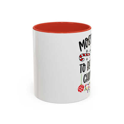 Christmas Coffee Mug, 11oz, "To be late for Christmas"