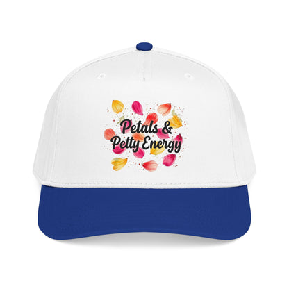 "Petals & Petty Energy" — Baseball Cap