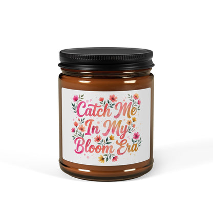 "Catch Me In My Bloom Era" - Scented Amber Jar Soy Candle