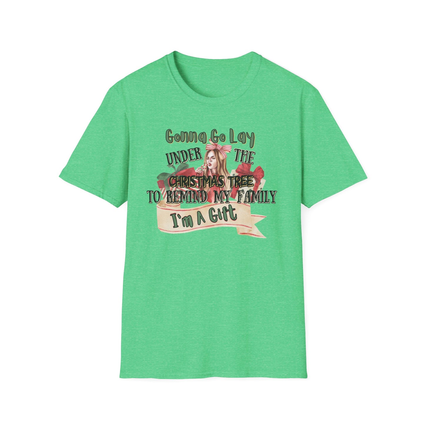 Christmas DTG Softstyle Tee "gunna go lay under the christmas tree and remind my family im a gift"
