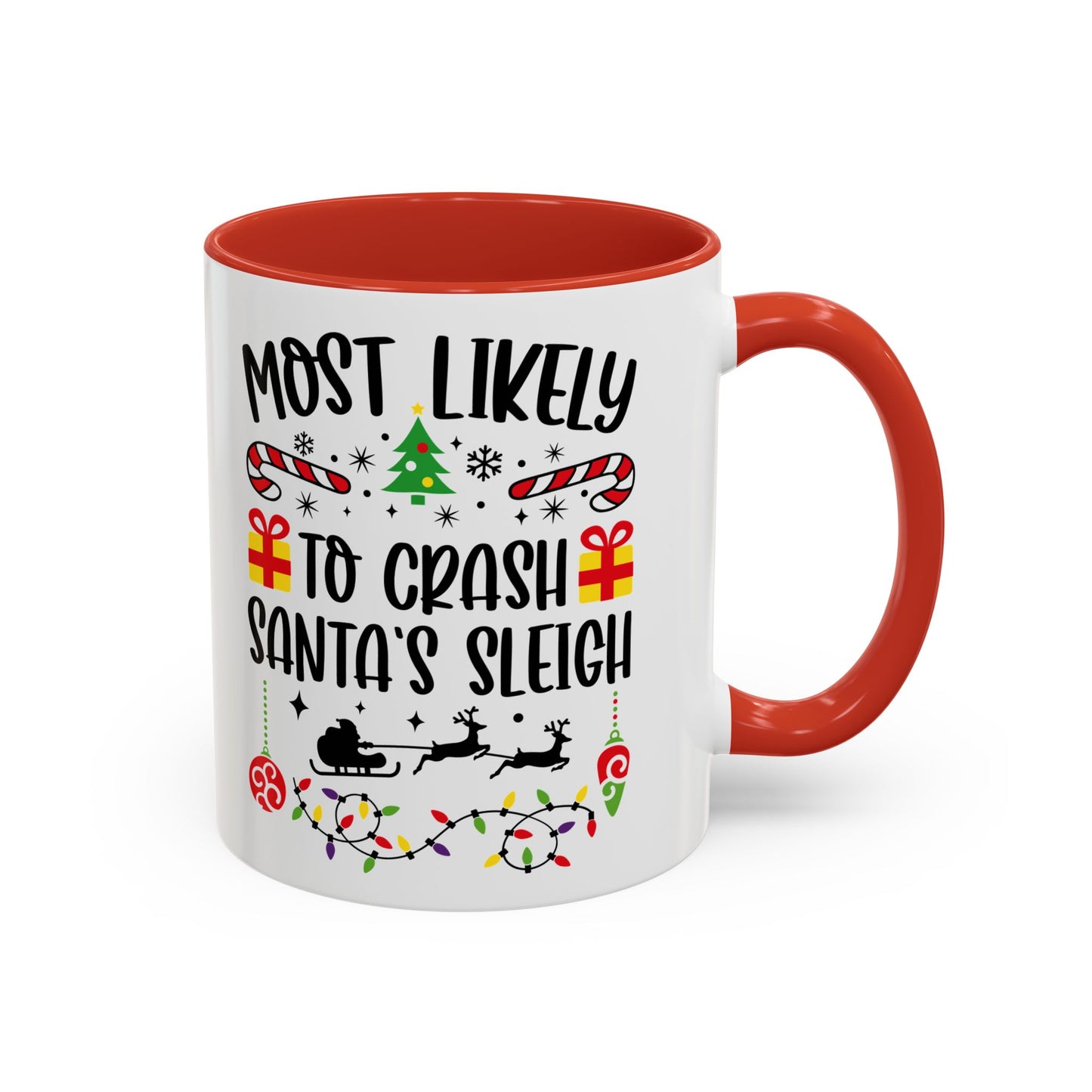 Christmas Coffee Mug, 11oz, "Most likely to crash Santa's sleigh"