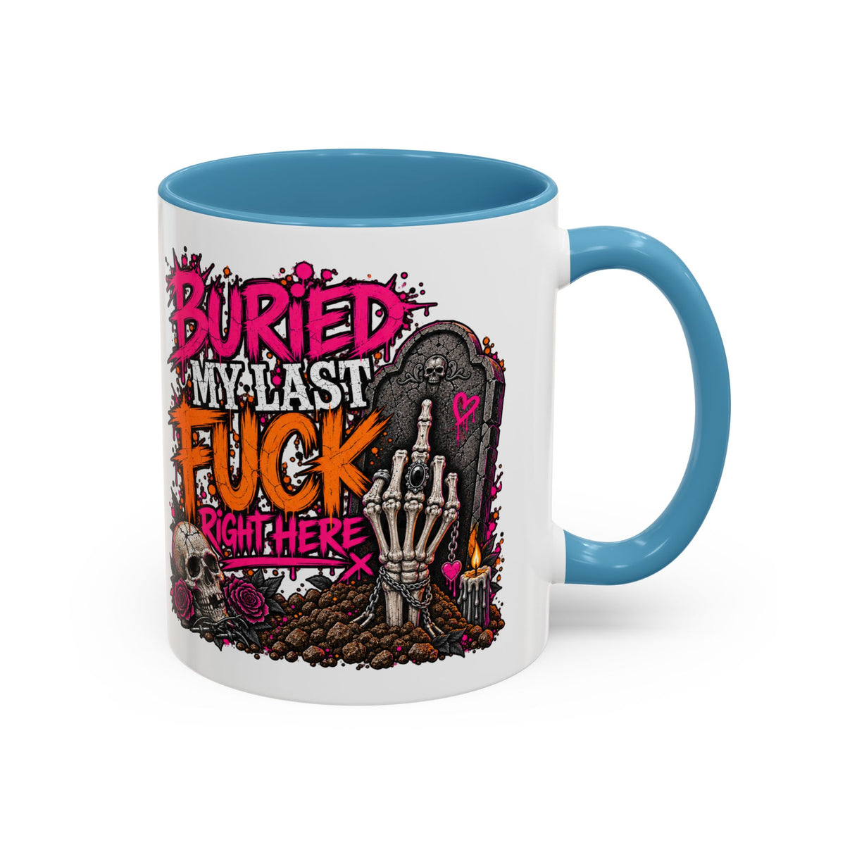 I Buried My Last Fuck Right Here Coffee Mug | Sarcastic Gothic Ceramic Mug by Subbin4Sanity