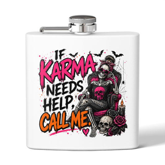 If Karma Needs Help, Call Me 6oz Stainless Steel Flask | Sarcastic Gothic Drinking Flask by Subbin4Sanity