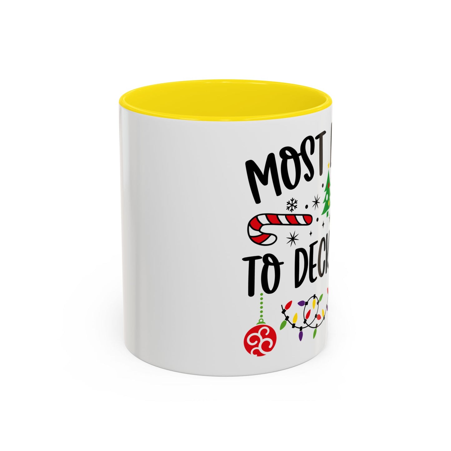 Christmas Coffee Mug, 11oz, "Most likely to deck a Hoe"