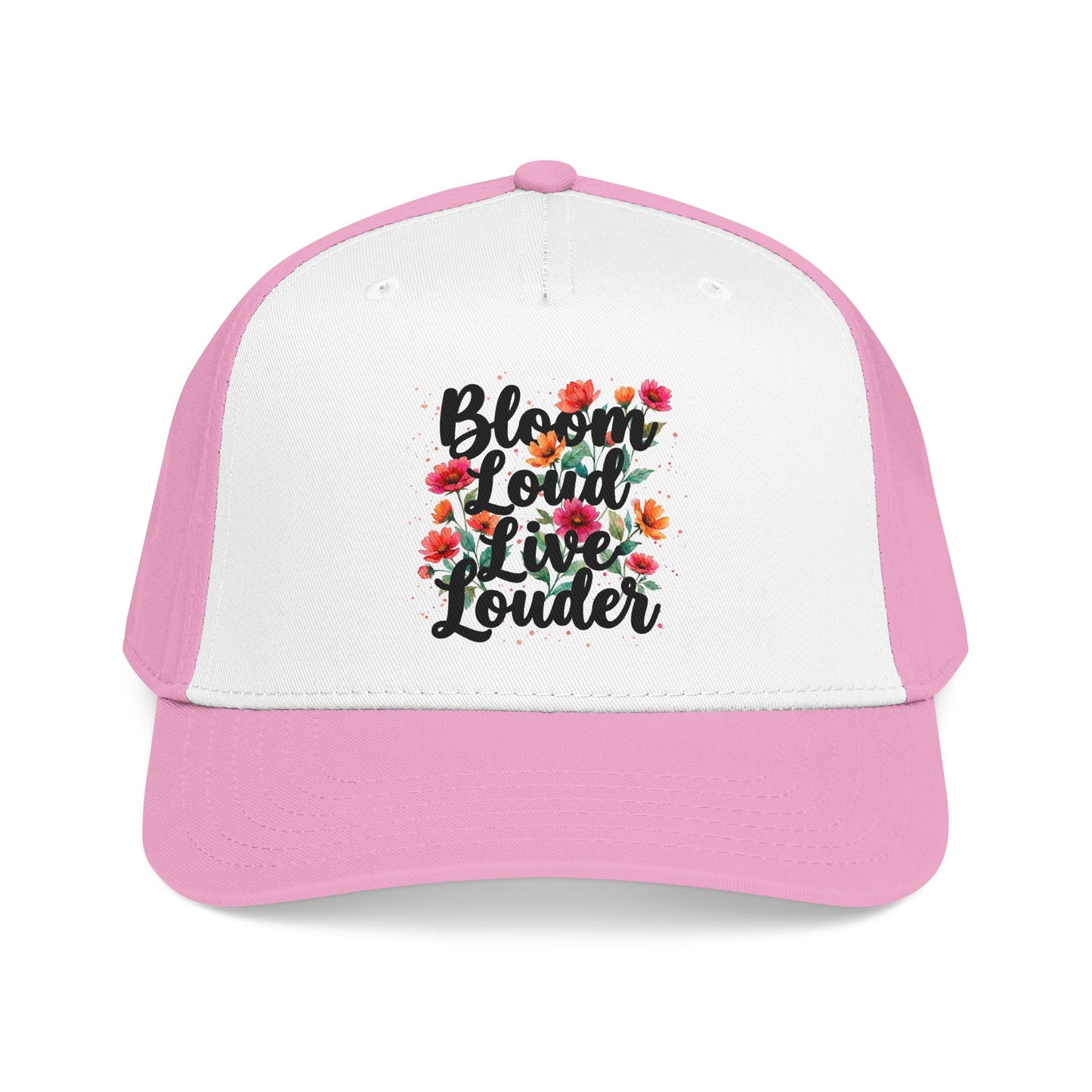 "Bloom Loud Live Louder" — Baseball Cap